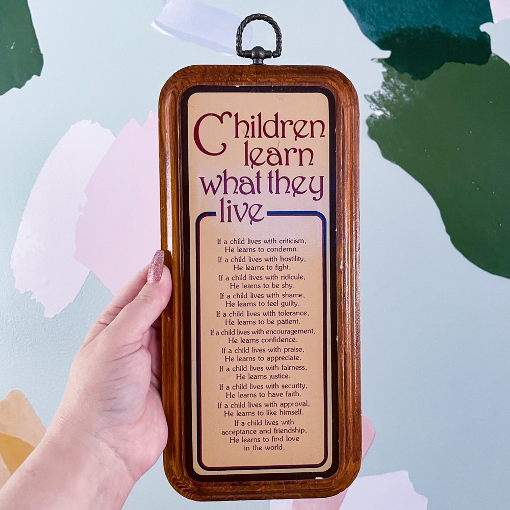 Wall Plaque ‘Children Learn What They Live’ quote VTG